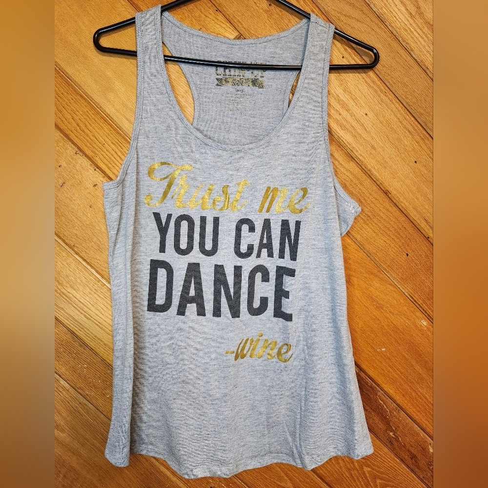 Chin up Trust me you can dance wine womens large gray tank top